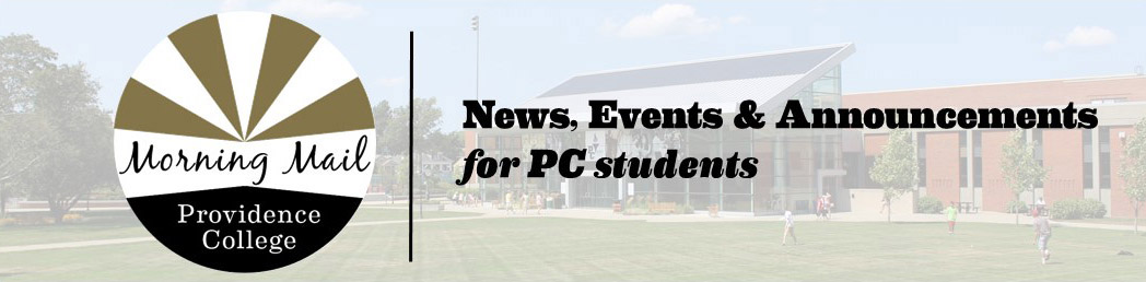 Providence College Morning Mail. News, events, and announcements for PC students.