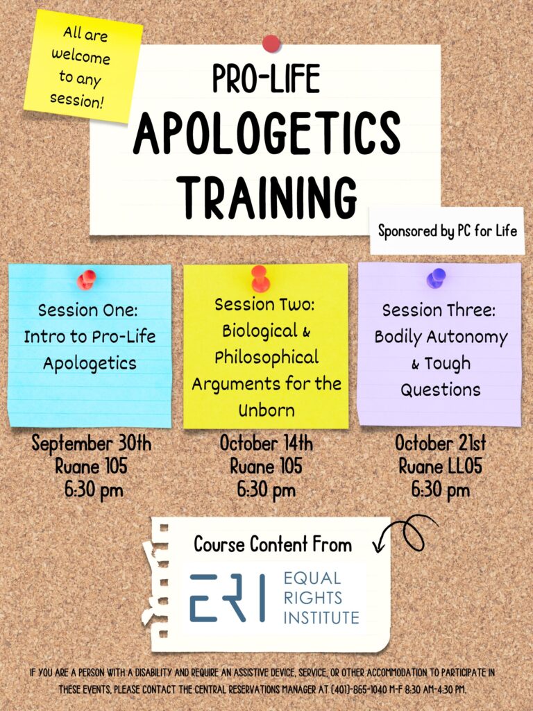 Apologetics Training Sessions will be offered on September 30th in Ruane 105 at 6:30 pm, October 14th in Ruane 105 at 6:30 pm, and October 21 in Ruane LL05 at 6:30 pm.