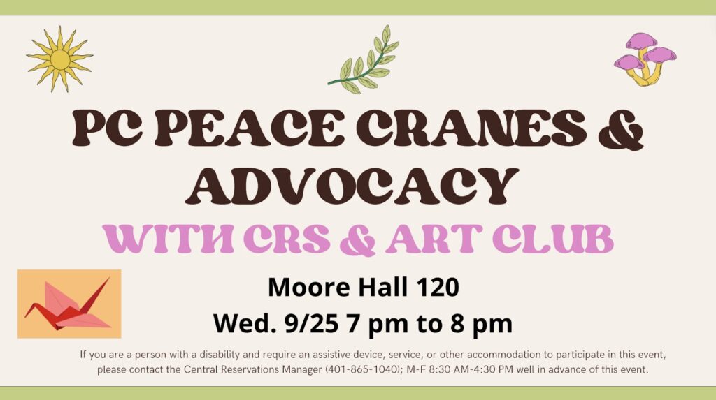 The flyer includes crane, sun, and flower decorations with the title: PC PEACE CRANES & ADVOCACY WITH CRS & ART CLUB at Moore Hall 120 on Wed 9/25, from 7 pm to 8 pm.