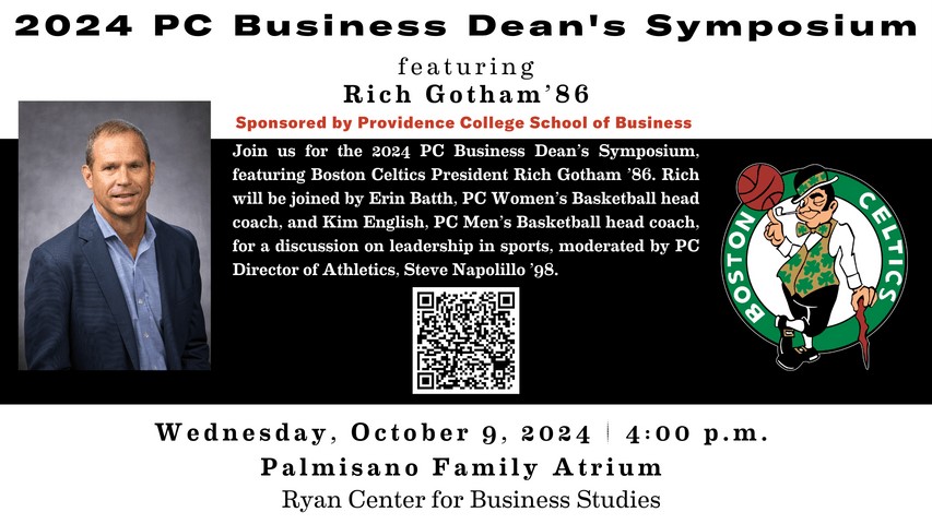 Poster for the 2024 PC Business Dean's Symposium with a picture of Rick Gotham and a Boston Celtics Logo image. As well there is a QR code to register for the event.