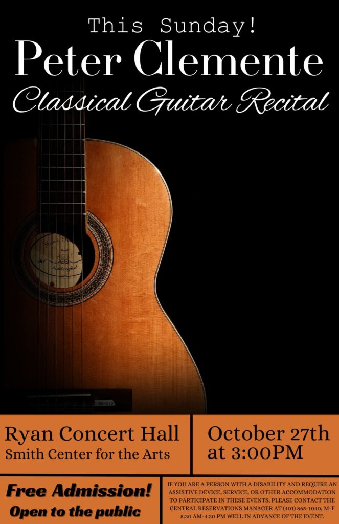 Flyer for Peter Clemente Classical Guitar Recital. Event will be held in Ryan Concert Hall on 10/27 at 3:00pm. The flyer has a black background white letter and a picture of a guitar on the bottom of the flyer there is an orange section with black letters with the information above