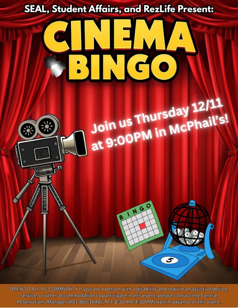 A colorful flyer with a red stage curtain background promoting “Cinema Bingo,” presented by SEAL, Student Affairs, and RezLife. The flyer has bold yellow text and features a vintage film camera, a bingo card, and a blue bingo ball cage with numbered balls. White diagonal text reads, “Join us Thursday 12/11 at 9:00PM in McPhail’s!”