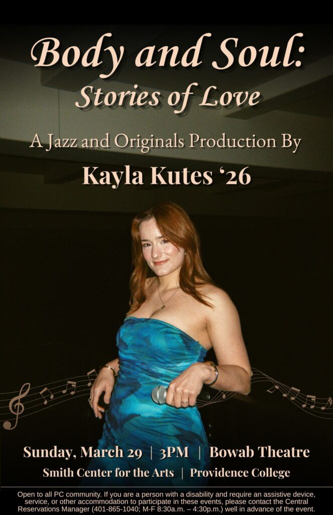 Title up top "Body and Soul: Stories of Love A Jazz and Originals Production by Kayla Kutes '26.  Kayla Kutes photo in the center of the picture in a blue dress holding a microphone with performance details at the bottom. Sunday March 29 at 3pm in the Bowab Theatre - Smith Center for the Arts