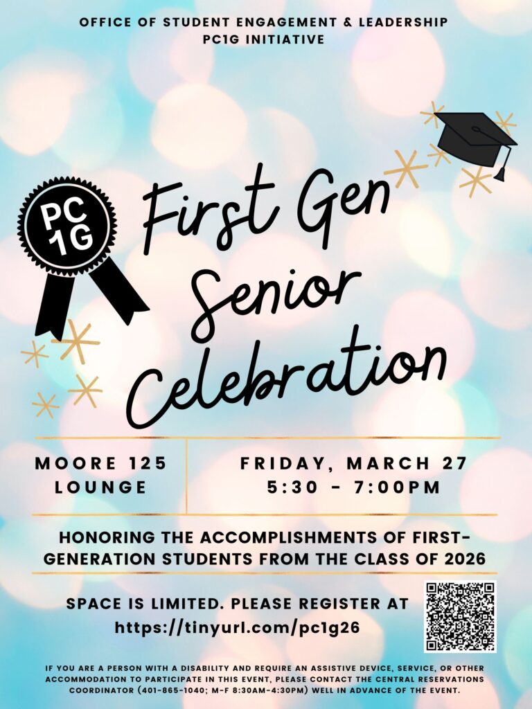 Flyer for the “First Gen Senior Celebration” hosted by the Office of Student Engagement & Leadership (PC1G Initiative). The flyer shares the event information that the Celebration will take place on Friday, March 27, from 5:30 to 7:00 PM at Moore Hall, Room 125 Lounge. It states that the Celebration will honor the accomplishments of first-generation students from the Class of 2026 and notes that light refreshments will be served. It includes a registration link (tinyurl.com/pc1g26) and a QR code. Its design features a soft, colorful bokeh background with a graduation cap, ribbon icon labeled “PC1G,” and decorative stars.