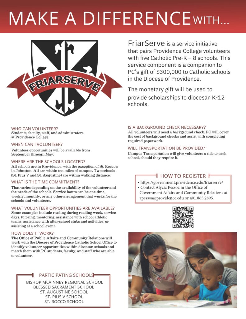Upper left Providence College fleur-de-lis shield with red banner reading "Friarserve"
Lower right two female volunteers assisting a school aged boy
QR to register to volunteer