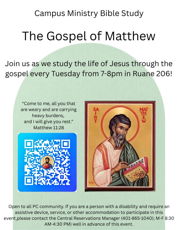 Campus Ministry Bible Study flyer featuring “The Gospel of Matthew,” inviting students to study the life of Jesus every Tuesday from 7–8 p.m. in Ruane 206. The flyer includes Matthew 11:28 and an illustration of Saint Matthew holding a book.