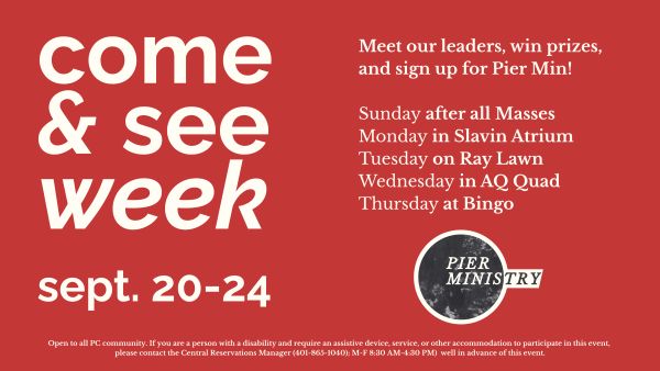 Advertisement for Come & See Week lists Pier Ministry tabling events (Monday - Slavin; Tuesday - Ray Lawn; Wednesday - AQ Quad; Thursday - Bingo)