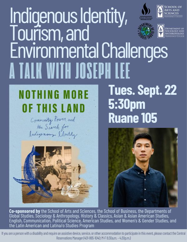 blue flyer advertising guest lecture with author Joseph Lee titled "Indigenous Identity, Tourism, and Environmental Challenges: A Talk with Joseph Lee" on September 22nd at 5:30pm in Ruane 105