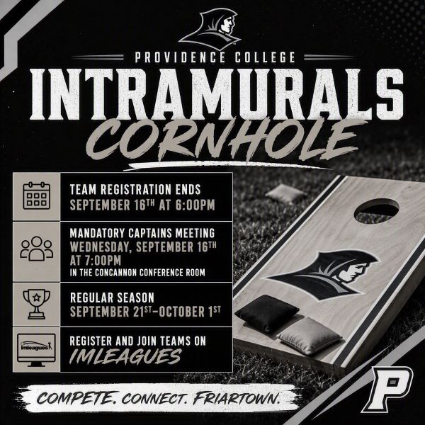 The background shows a cornhole board with the Providence College Friar logo and bean bags on a grass playing surface. Event details are displayed in a panel on the left: Team Registration Ends September 16th at 6:00 PM; Mandatory Captains Meeting Wednesday, September 16th at 7:00 PM in the Concannon Conference Room; Regular Season September 21st through October 1st; Register and Join Teams on IMLeagues. The graphic uses Providence College black, white, and gray colors with the slogan “Compete. Connect. Friartown.” at the bottom.