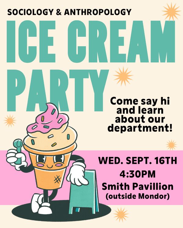  Ice Cream Social flyer, dept. of sociology and anthropology
