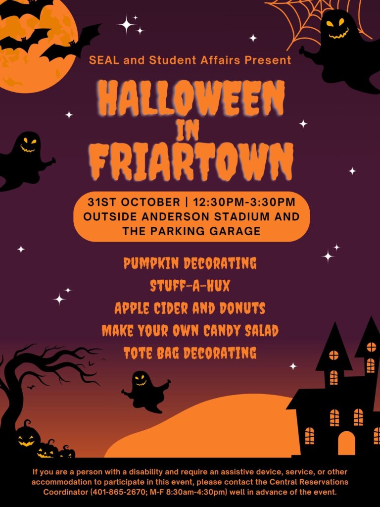 Halloween poster with ghosts and pumpkins decorating it. Contains all the information for the Halloween in Friartown event and all activities that will be occurring.